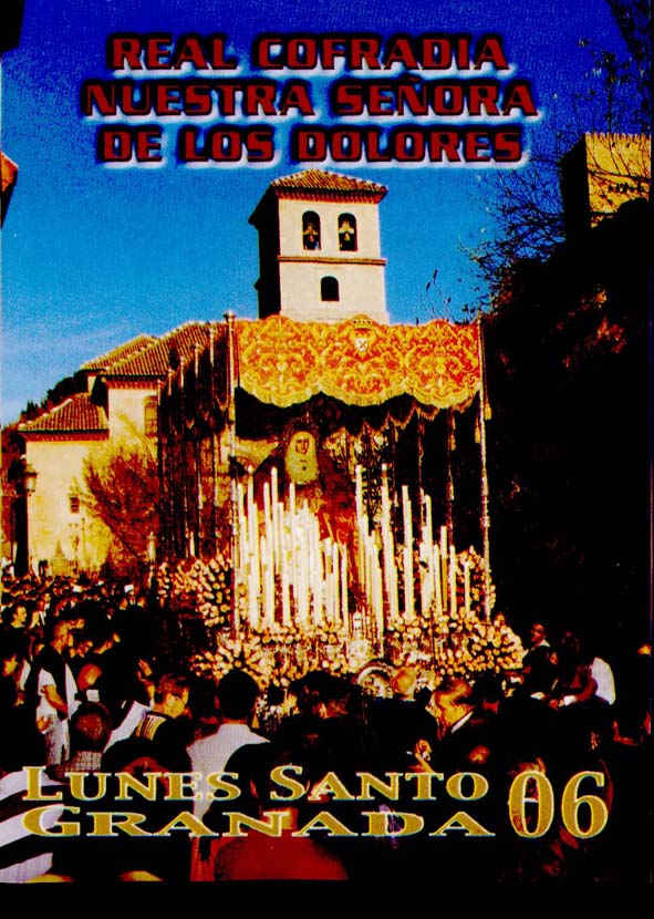 Cartel de la Cofradía de Nuestra Señora de los Dolores de Grana, para el Lunes Santo de la Semana Santa de Granada del año 2006